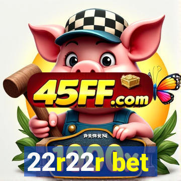 22r22r bet